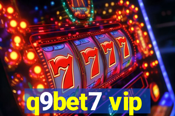 q9bet7 vip